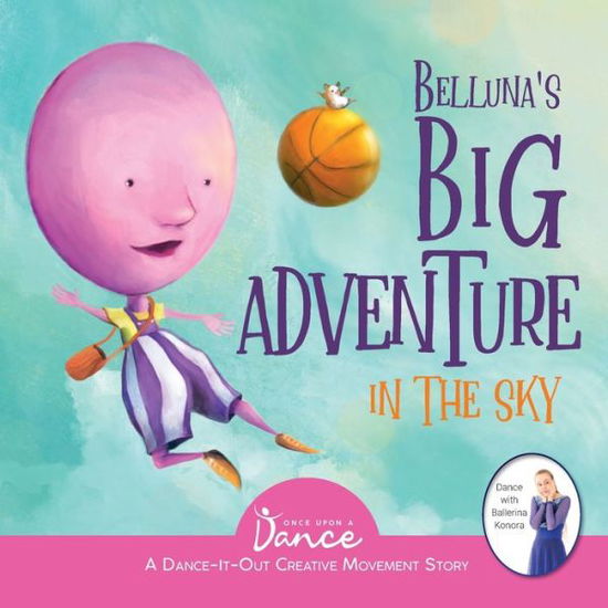 Cover for Once Upon A Dance · Belluna's Big Adventure in the Sky (Paperback Book) (2021)