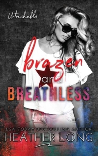 Cover for Heather Long · Brazen and Breathless (Hardcover Book) (2021)