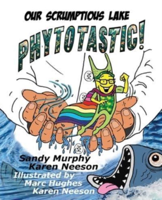 Cover for Sandy Murphy · Our Scrumptious Lake PHYTOTASTIC! (Paperback Book) (2022)