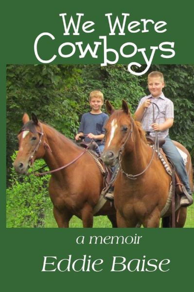 Eddie Baise · We Were Cowboys (Paperback Book) (2017)