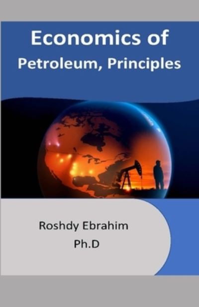 Cover for Roshdy Ebrahim · Economics of Petroleum, Principles (Paperback Bog) (2018)