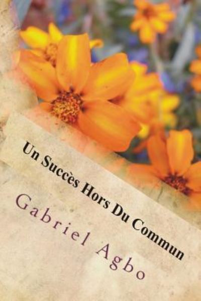 Cover for Gabriel Agbo · Un succes hors du commun (Taschenbuch) (2017)