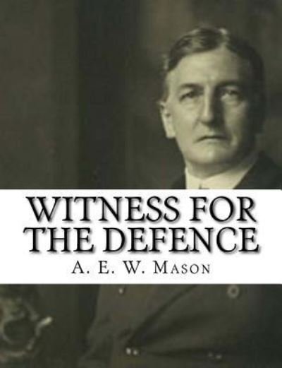 Cover for A. E. W. Mason · Witness for the Defence (Buch) (2017)