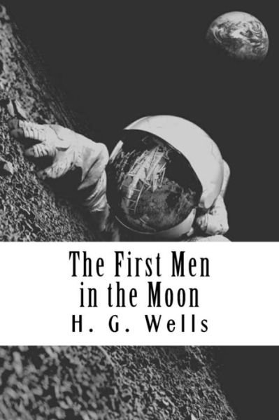 Cover for H. G. Wells · The First Men in the Moon (Pocketbok) (2018)