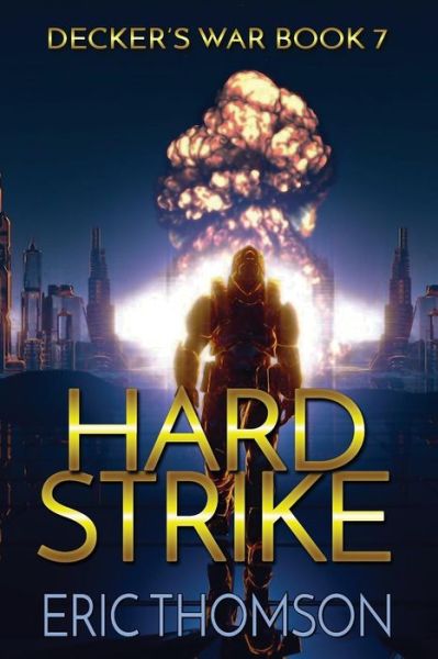 Cover for Eric Thomson · Hard Strike - Decker's War (Paperback Book) (2019)