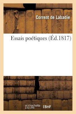 Cover for Corrent De LaBadie · Essais Poetiques (Paperback Book) (2017)