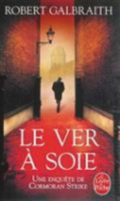 Cover for Robert Galbraith · Le ver  a  soie (Pocketbok) (2015)