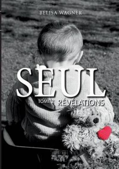 Cover for Wagner · Seul : Révélations (Buch) (2016)