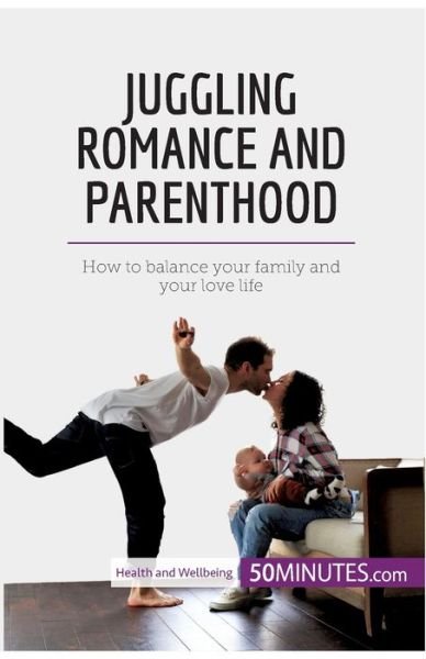 Cover for 50minutes · Juggling Romance and Parenthood (Paperback Bog) (2018)