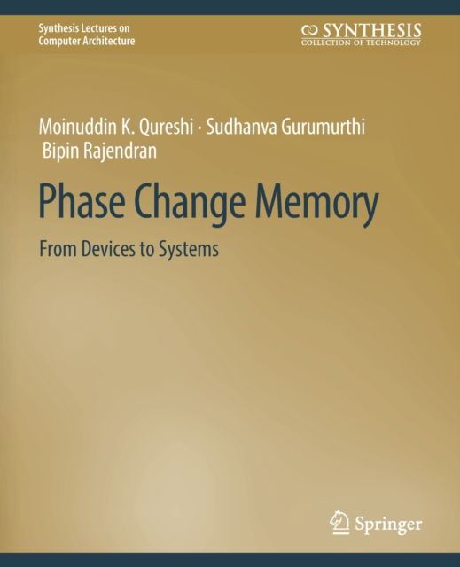 Cover for Naveen Muralimanohar · Phase Change Memory: From Devices to Systems - Synthesis Lectures on Computer Architecture (Paperback Book) (2011)