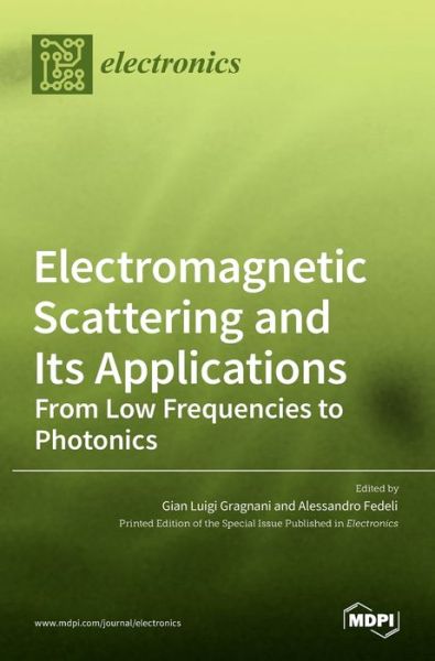 Cover for Gian Luigi Gragnani · Electromagnetic Scattering and Its Applications: From Low Frequencies to Photonics (Innbunden bok) (2021)