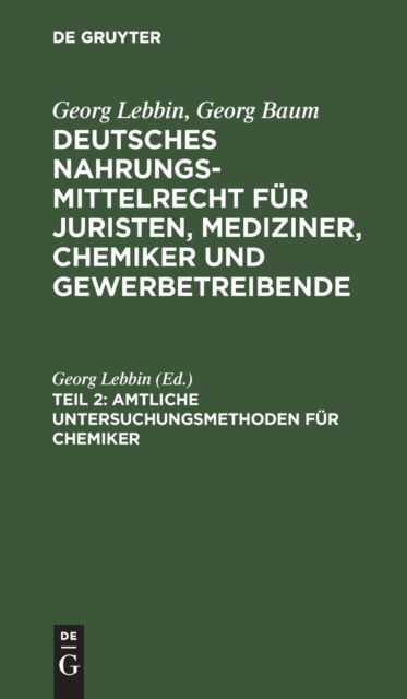 Cover for Georg Lebbin · Amtliche Untersuchungsmethoden Fur Chemiker (Hardcover Book) (1907)
