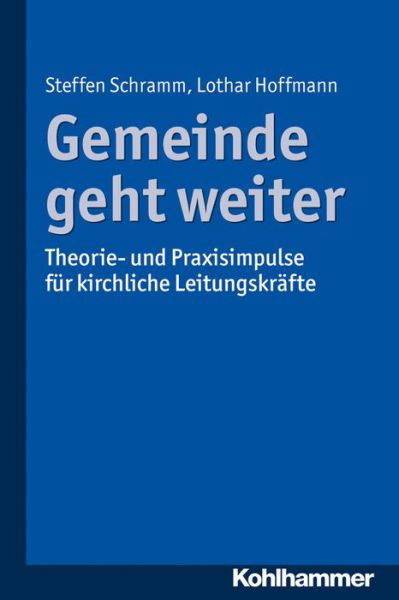 Gemeinde geht weiter - Schramm - Livres -  - 9783170325074 - 16 août 2017