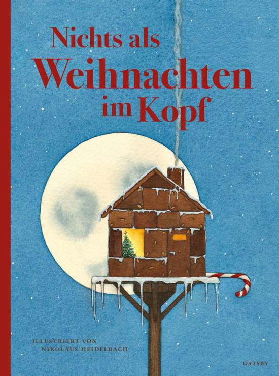 Cover for Nikolaus Heidelbach · Nichts Als Weihnachten Im Kopf (Book)