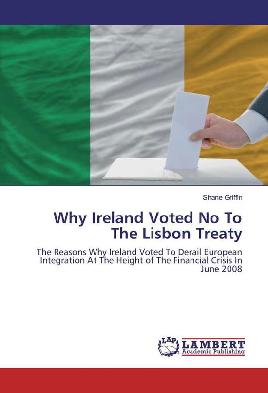 Why Ireland Voted No To The Lis - Griffin - Books -  - 9783330044074 - 