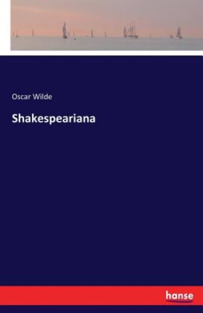 Shakespeariana - Wilde - Książki -  - 9783337058074 - 7 maja 2017