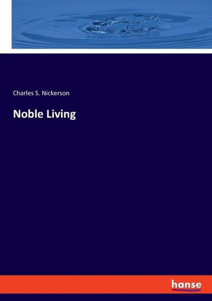 Cover for Nickerson · Noble Living (Book) (2019)