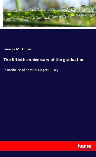 Cover for Kober · The fiftieth anniversary of the g (Book)