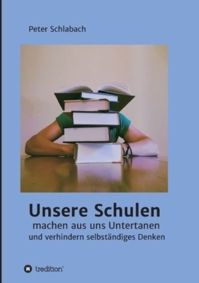 Cover for Schlabach · Unsere Schulen machen aus uns (Book) (2020)