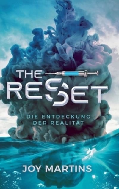 Cover for Joy Martins · The Reset - Die Entdeckung Der Realitat (Hardcover Book) (2021)