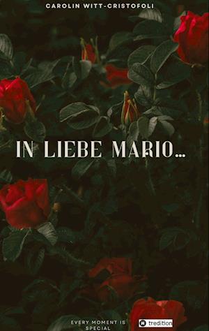 Cover for Carolin Witt-Cristofoli · In Liebe Mario... (Book) (2022)