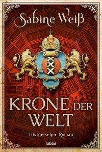 Cover for Weiß · Krone der Welt (Bog)