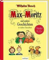 Cover for Wilhelm Busch · Max und Moritz und andere Geschichten in sieben Streichen (Inbunden Bok) (2021)
