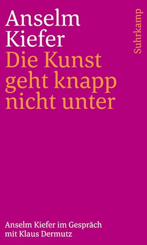 Cover for Anselm Kiefer · Die Kunst geht knapp nicht unter (Bok) (2024)