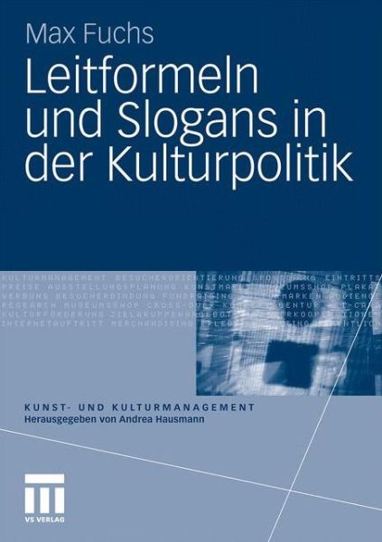 Cover for Max Fuchs · Leitformeln Und Slogans in Der Kulturpolitik - Kunst- Und Kulturmanagement (Paperback Book) [2011 edition] (2010)