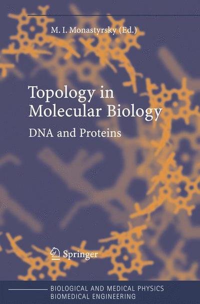 Cover for M I Monastyrsky · Topology in Molecular Biology - Biological and Medical Physics, Biomedical Engineering (Hardcover bog) [2007 edition] (2006)