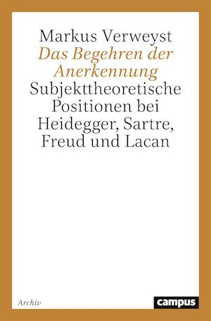 Cover for Markus Verweyst · Das Begehren der Anerkennung (N/A) (2022)