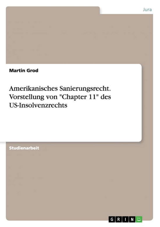 Cover for Grod · Amerikanisches Sanierungsrecht. Vo (Book) [German edition] (2008)