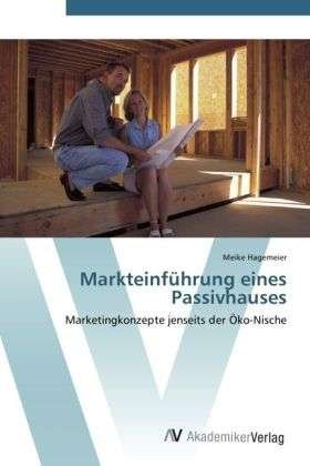 Cover for Hagemeier · Markteinführung eines Passivh (Bok) (2012)