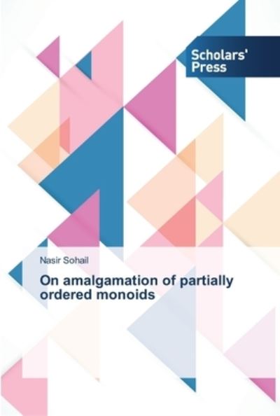 Cover for Sohail · On amalgamation of partially ord (Book) (2013)