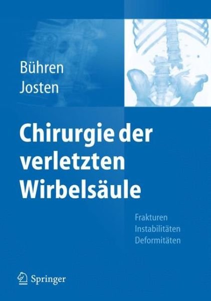 Cover for B  Hren  Volker · Chirurgie der verletzten Wirbelsaule: Frakturen, Instabilitaten, Deformitaten (Hardcover bog) (2012)