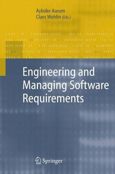 Cover for Aybuke Aurum · Engineering and Managing Software Requirements (Pocketbok) [Softcover reprint of hardcover 1st ed. 2005 edition] (2010)