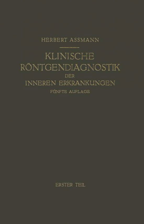 Cover for Aßmann · Die Klinische Roentgendiagnostik der Inneren Erkrankungen (Book) (1934)