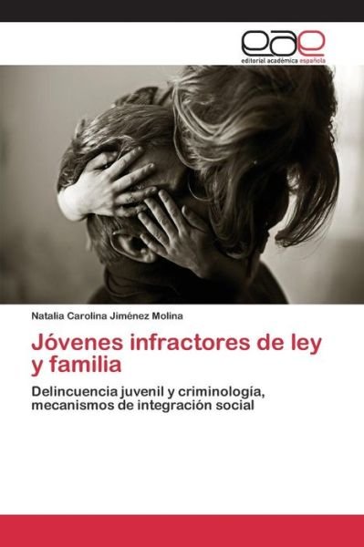 Cover for Jimenez Molina Natalia Carolina · Jovenes Infractores De Ley Y Familia (Paperback Book) (2015)