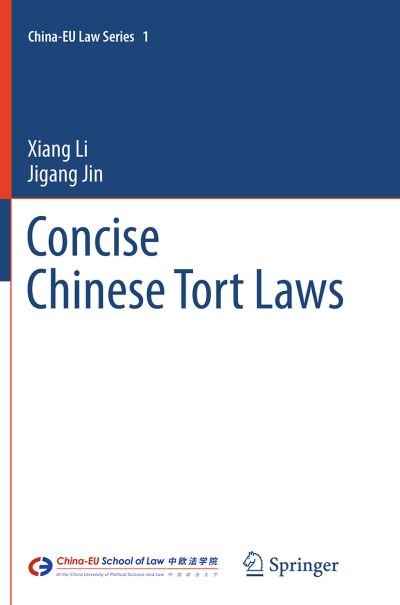 Cover for Xiang Li · Concise Chinese Tort Laws - China-EU Law Series (Paperback Book) [Softcover reprint of the original 1st ed. 2014 edition] (2016)