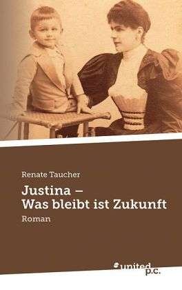 Cover for Taucher · Justina - Was bleibt ist Zukunf (Book)