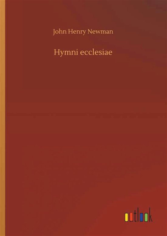 Hymni ecclesiae - Newman - Books -  - 9783734048074 - September 21, 2018