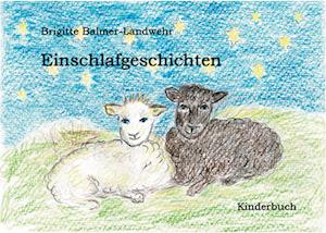 Cover for Brigitte Balmer-Landwehr · Einschlafgeschichten (Book) (2023)
