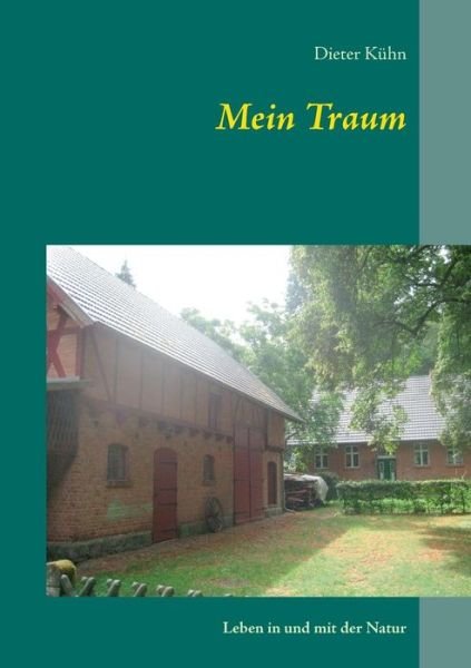 Cover for Dieter Kuhn · Mein Traum (Taschenbuch) (2015)