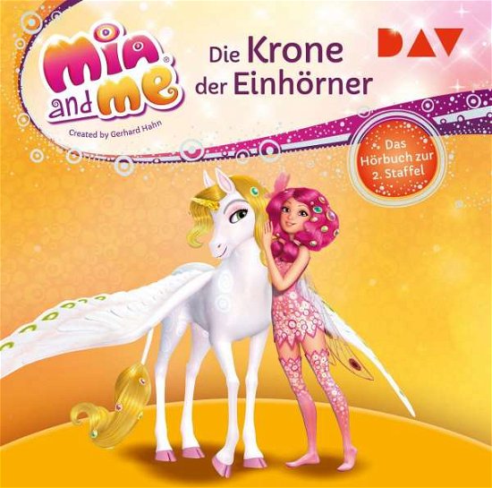 Mia and Me: Die Krone Der Einhörner - Thilo - Música - Der Audio Verlag - 9783742418074 - 23 de abril de 2021