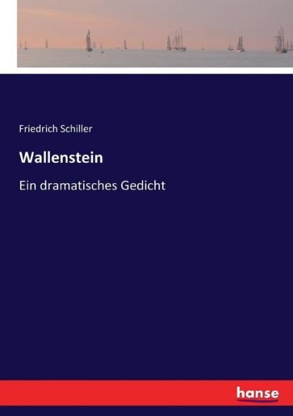 Wallenstein - Schiller - Books -  - 9783743677074 - February 28, 2017