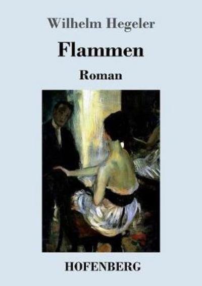 Cover for Hegeler · Flammen (Bok) (2017)