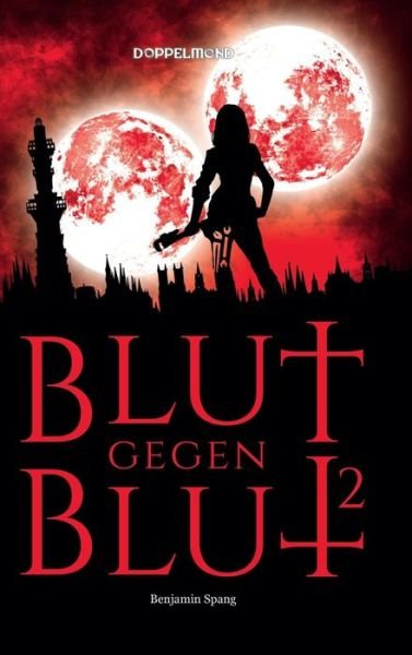 Cover for Spang · Blut gegen Blut 2 (Bog) (2019)