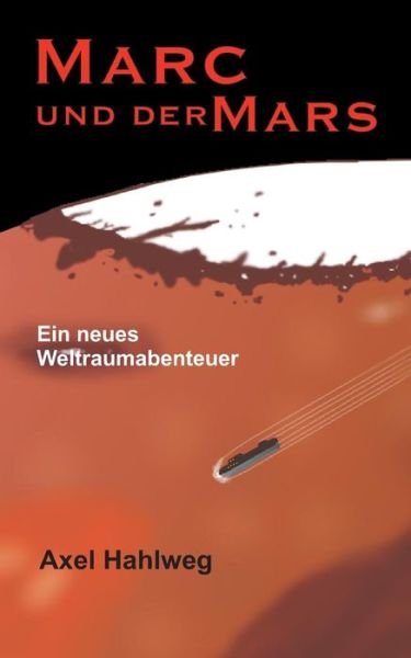 Cover for Hahlweg · Marc und der Mars (Bok) (2019)