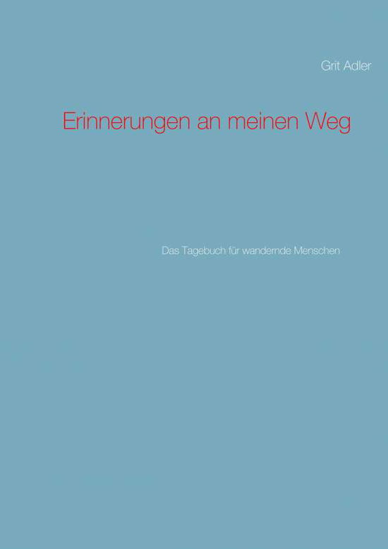 Cover for Adler · Erinnerungen an meinen Weg (Bog) (2020)