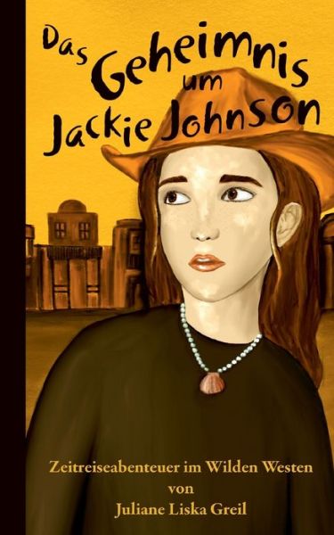 Cover for Juliane Liska Greil · Das Geheimnis um Jackie Johnson (Paperback Book) (2022)